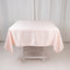 Lamour Satin 54"x54" Square Tablecloth Blush - Durable & Silk-Like Table Cover