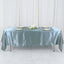 Satin Rectangular 60"x102" Tablecloth Dusty Blue - Smooth and Lustrous Table Cover