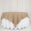 Faux Burlap 90"x90" Table Overlay Square Tablecloth Natural - Boho Chic Design for Stylish Celebrations