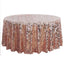 Sequin 120" Round Tablecloth Rose Gold - Seamless Big Payette Table Cover