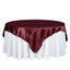 Satin 72"x72" Table Overlay Square Tablecloth Burgundy - Smooth Finish Table Cover