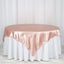Satin 72"x72" Table Overlay Square Tablecloth Dusty Rose - Smooth Finish Table Cover