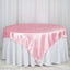 Satin 72"x72" Table Overlay Square Tablecloth Pink - Smooth Finish Table Cover
